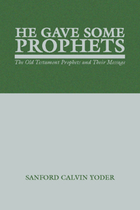 He Gave Some Prophets