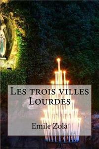 Les trois villes Lourdes