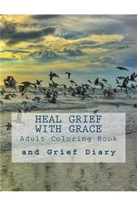 Heal Grief With Grace