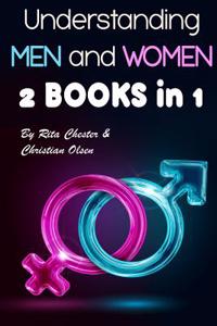 Understanding Men and Women: How Men and Women Think Differently (Marriage Advice, What a Man Wants, Understand Women, Understand a Man, Understand