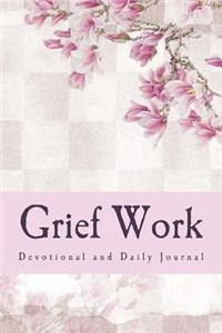 Grief Work Devotional and Daily Journal