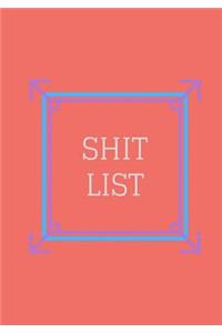 Shit List