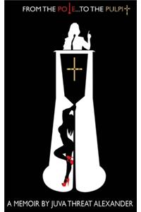 From the Pole... To the Pulpit