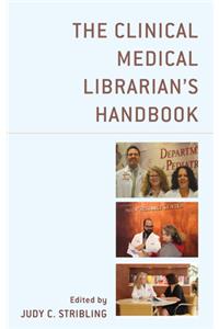 Clinical Medical Librarian's Handbook