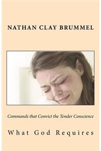 Commands that Convict the Tender Conscience