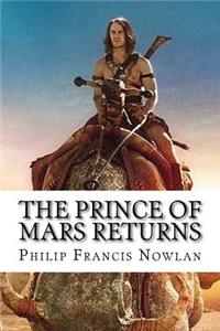 The Prince of Mars Returns