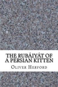 The Rubáiyát of a Persian Kitten