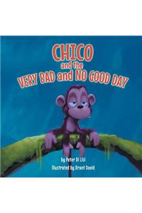 Chico and the Very Bad and No Good Day