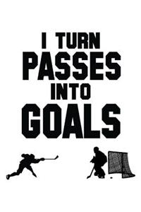 I Turn Passes Into Goals
