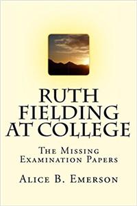 Ruth Fielding At College: The Missing Examination Papers (Volume 11)