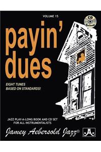 Jamey Aebersold Jazz -- Payin' Dues, Vol 15