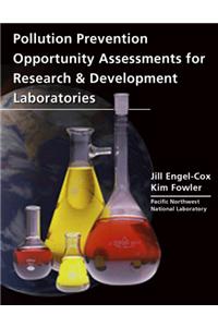 Pollution Prevention Opportunity Assessments for Research & Development Laboratories