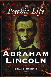 Psychic Life of Abraham Lincoln