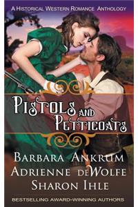 Pistols and Petticoats (a Historical Western Romance Anthology)