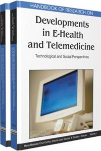 Handbook of Research on Developments in E-Health and Telemedicine