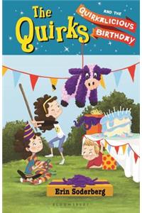 Quirks and the Quirkalicious Birthday