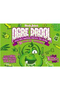 Uncle John's Ogre Drool: 36 Tear-Off Placemats for Kids Only!