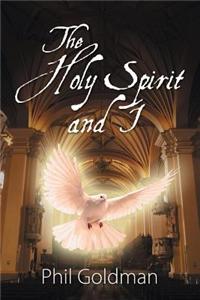 The Holy Spirit and I