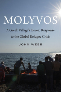 Molyvos: A Greek Village's Heroic Response to the Global Refugee Crisis