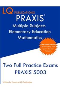 PRAXIS Multiple Subjects Elementary Education Mathematics