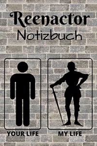 Reenactor Notizbuch - Your Life / My Life