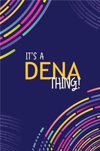 It's a Dena Thing