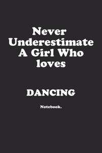 Never Underestimate A Girl Who Loves Dancing.