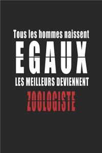 Tous Les Hommes naissent Egaux, Les Meilleurs deviennent Zoologiste carnet de notes