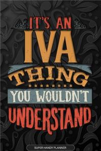 Iva: It's An Iva Thing You Wouldn't Understand - Iva Name Planner With Notebook Journal Calendar Personel Goals Password Manager & Much More, Perfect Gif