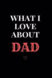 What I love about you DAD Notebook