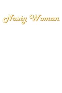Nasty Woman