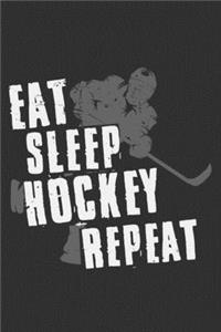 Eat Sleep Hockey Repeat