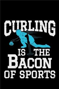 Curling Is The Bacon Of Sports