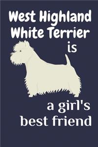 West Highland White Terrier is a girl's best friend