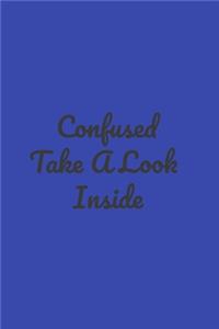 Confused ? Take A Look Inside