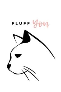 Fluff You
