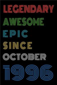 Legendary Awesome Epic Since October 1996 Notebook Birthday Gift For Women/Men/Boss/Coworkers/Colleagues/Students/Friends.