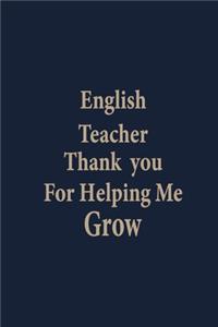 English teacher thank you for helping me grow