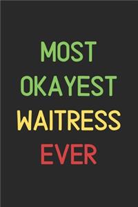 Most Okayest Waitress Ever