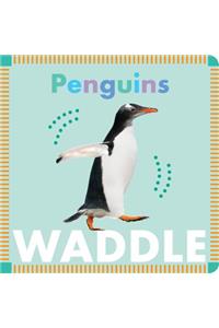 Penguins Waddle