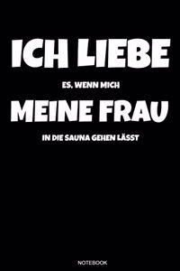 Ich Liebe Es, Wenn Mich Meine Frau In Die Sauna Gehen Lässt