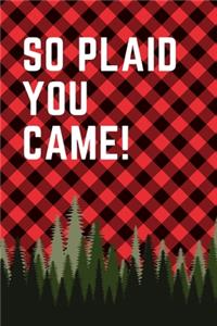 So Plaid You Came