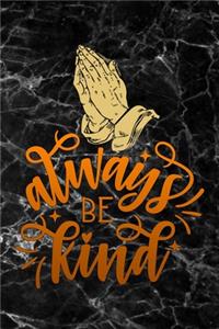 always be kind