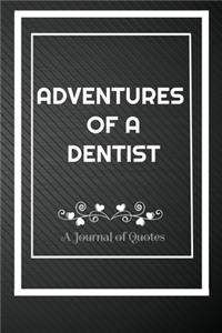 Adventures of A Dentist