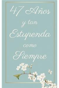 47 Años y Tan Estupenda Como Siempre