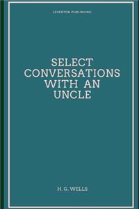 Select Conversations with an Uncle