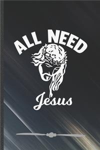 All Need Jesus