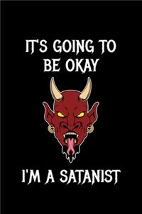 It's Going To Be Okay I'm A Satanist
