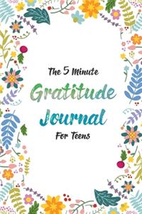 The 5 Minute Gratitude Journal for Teens
