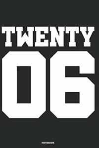 Twenty 06 Notebook